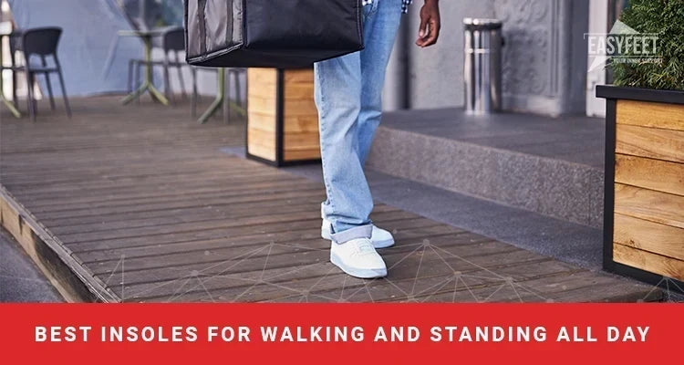 insoles for walking and standing all day EASYFEET
