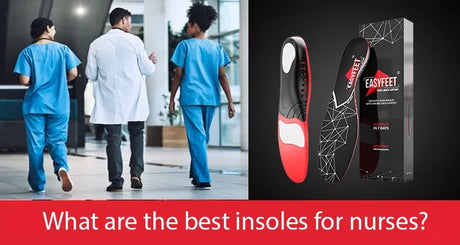 What are the best insoles for nurses?