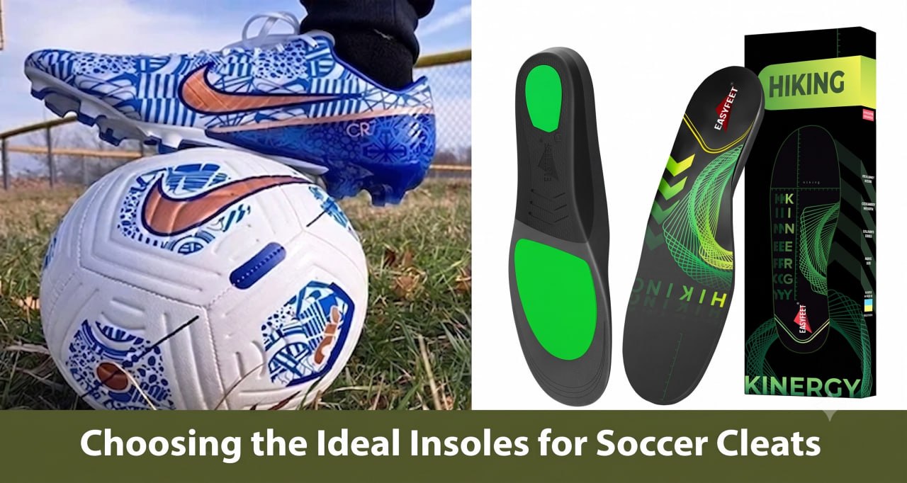 Choosing the Ideal Insoles for Soccer Cleats